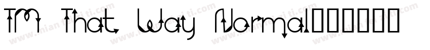 TM That Way Normal字体转换